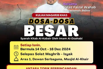 Ayuh sertai kuliah maghrib khas bersama Ustaz Faizal Wahab di Masjid Al-Khair.