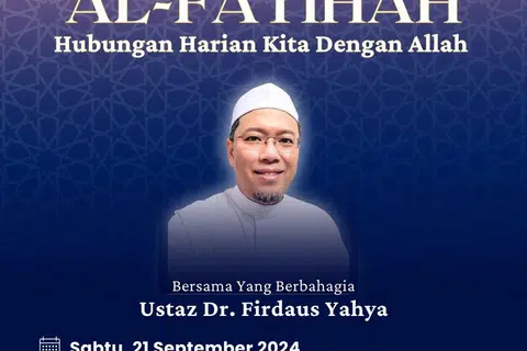 Syarahan ‘Siri Tadabbur: Al-Fatihah – Hubungan Harian Kita Dengan Allah’ akan disampaikan oleh Ustaz Dr Firdaus Yahya.