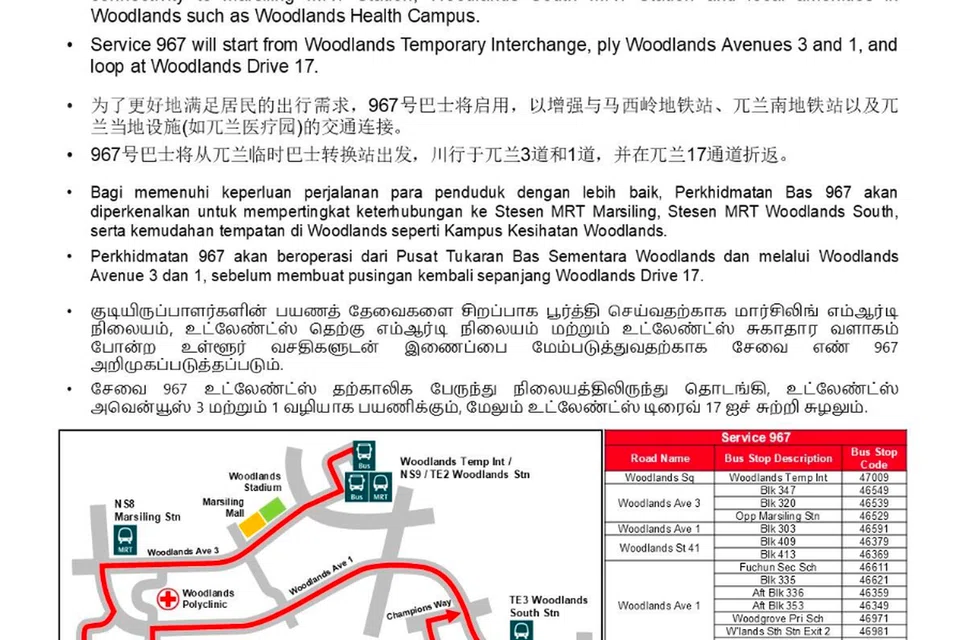 Perkhidmatan bas 967 akan beroperasi dari Pusat Tukaran Bas Sementara Woodlands dan melalui Woodlands Avenue 3 serta Avenue 1, sebelum membuat pusingan kembali sepanjang Woodlands Drive 17.