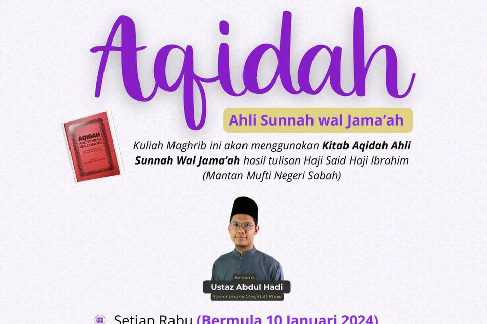 Imam Kanan Masjid Al-Khair, Ustaz Abdul Hadi Jamil, akan menghuraikan kepercayaan ahli sunah wal-jamaah serta keistimewaannya dalam kuliah maghrib di Masjid Al-Khair.