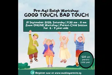 Bengkel ‘Good Touch, Bad Touch’ (Sentuhan Baik, Sentuhan Tidak Baik) anjuran wadah MuslimParents.SG akan diadakan pada 19 September.