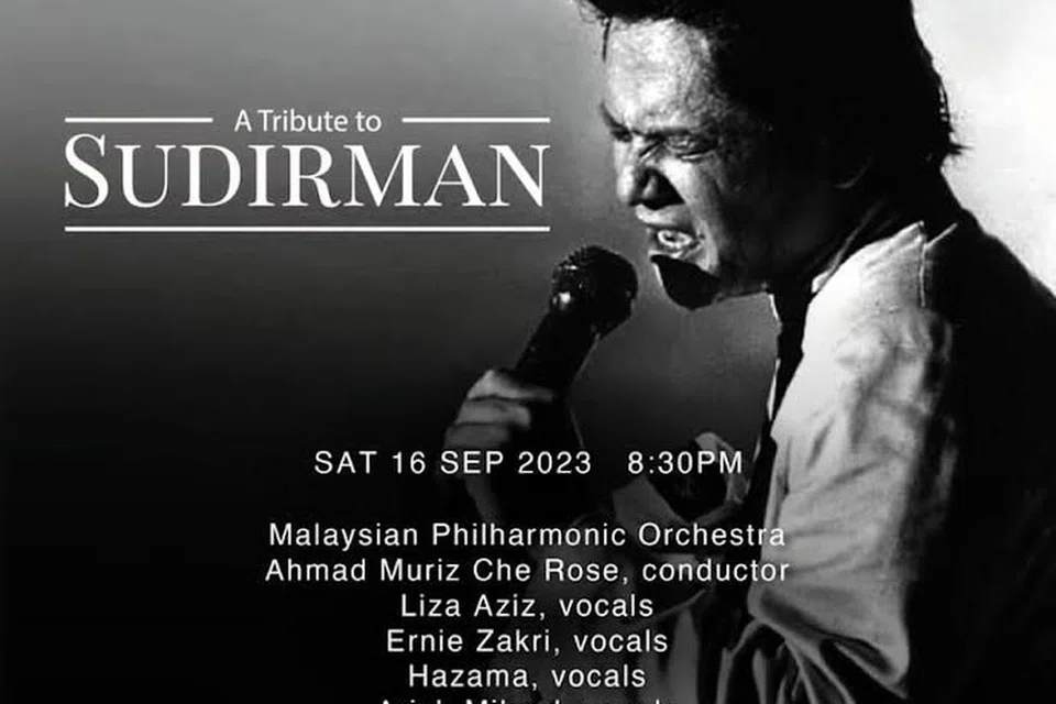 TETAP DIKENANG: Poster konsert bagi ikon kesayangan ramai, ‘A Tribute to Sudirman’ yang berlangsung pada 16 September ini di Dewan Filharmonik Petronas (DFP), di Kuala Lumpur. 