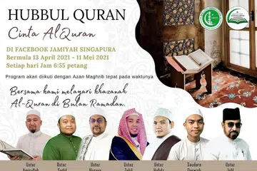 ACARA MENARIK: Hubbul Quran (Cinta Al-Quran) ditayangkan secara Live setiap petang sepanjang Ramadan di Facebook dan Youtube Jamiyah Singapore. Program ini dikendalikan oleh barisan asatizah yang bertauliah. - Foto JAMIYAH SINGAPURA