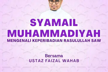 Sesi Syamail Muhammadiyah bersama Ustaz Faizal Wahab di Masjid Al-Khair. 