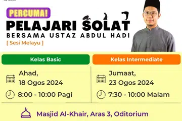Pelajari solat bersama, Ustaz Abdul Hadi Jamil, di Masjid Al-Khair.