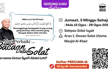 Kelas ‘Mari Perbaiki Bacaan Dalam Solat’ bersama Ustaz Syafi Abdul Latif.