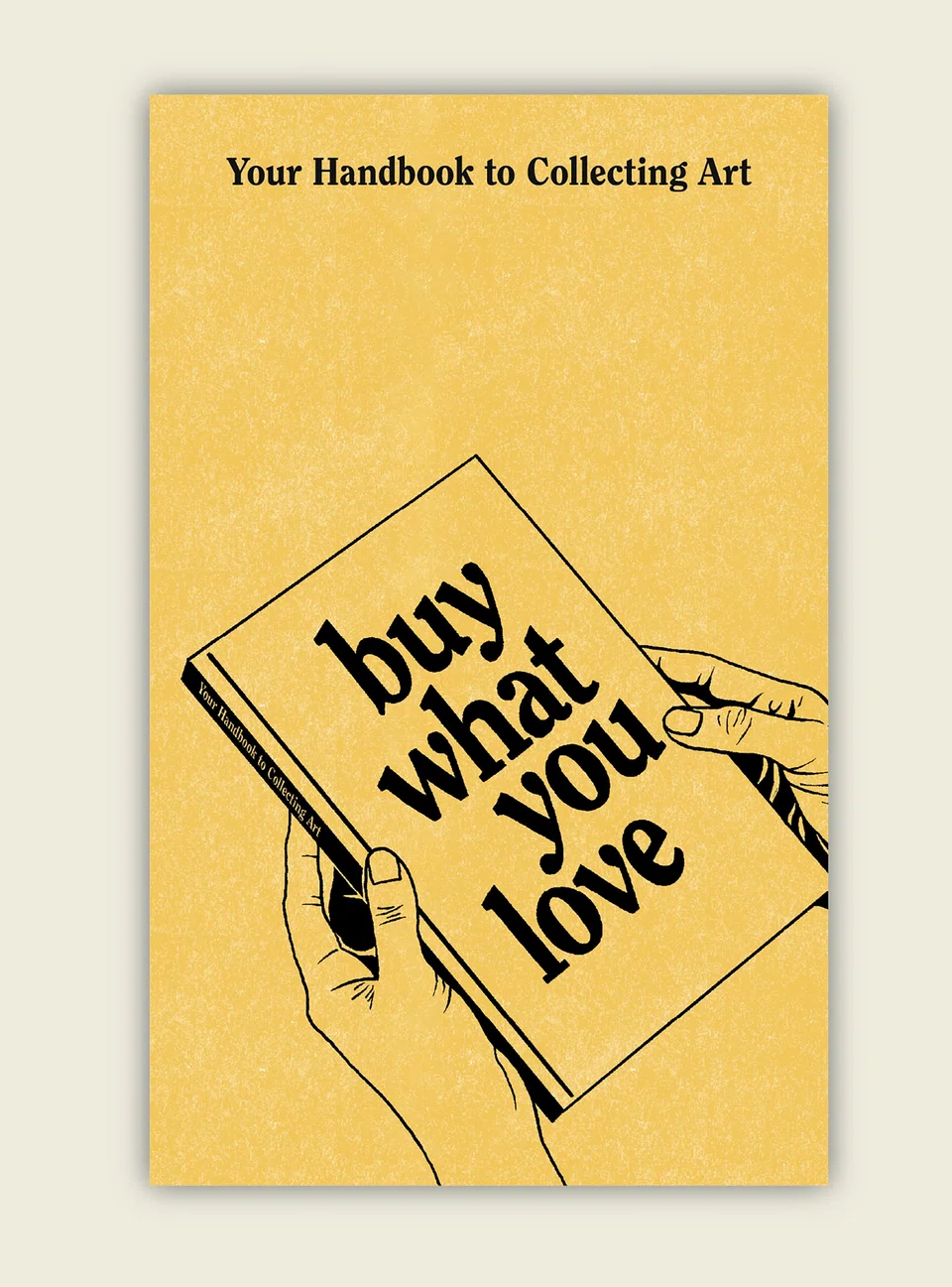 The core message of "Buy What You Love" is clear: “Collect what you love, keep what you buy, and pass it down to the next generation.”
