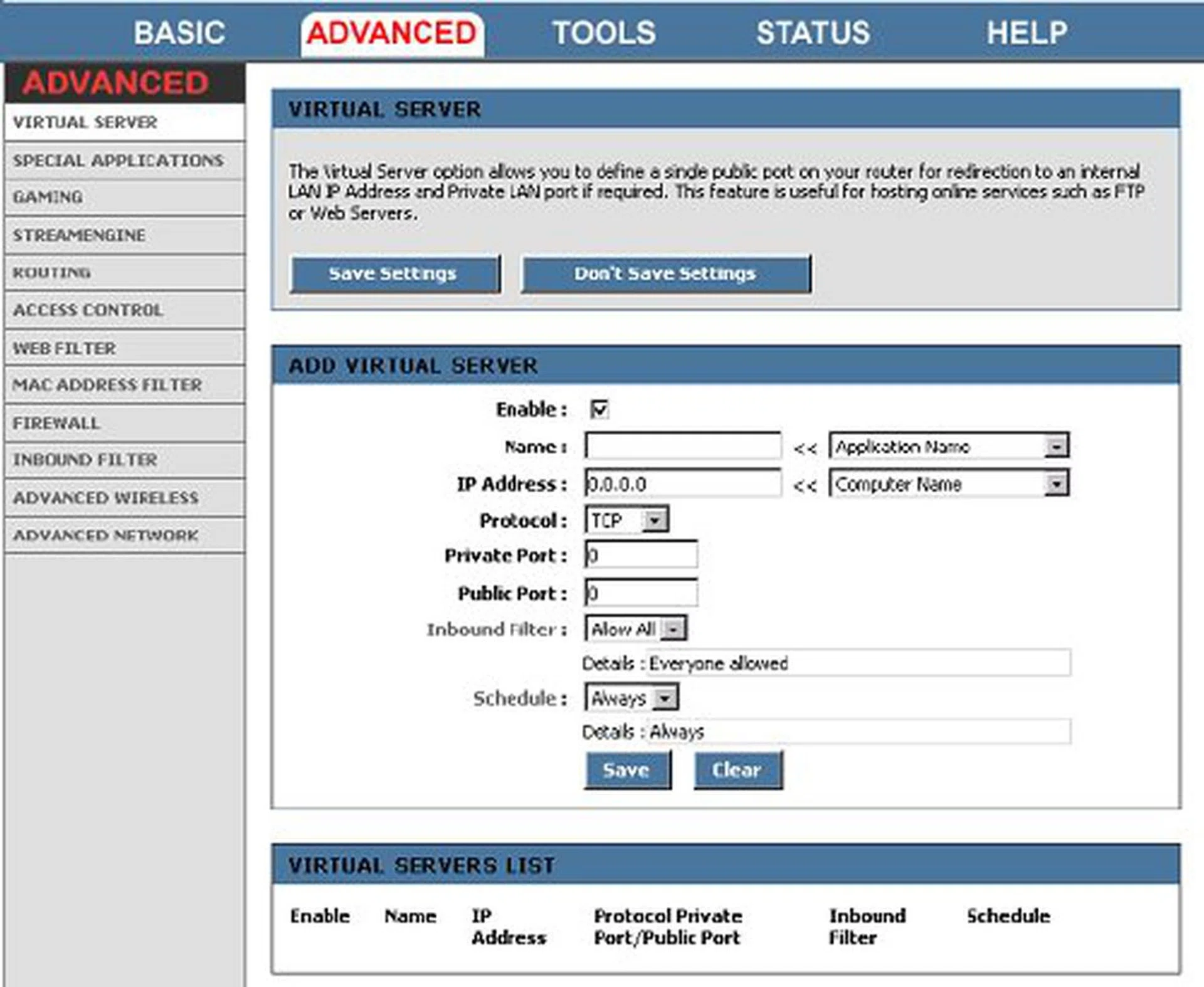 Create virtual servers if you wish to host a web server or FTP from your router.