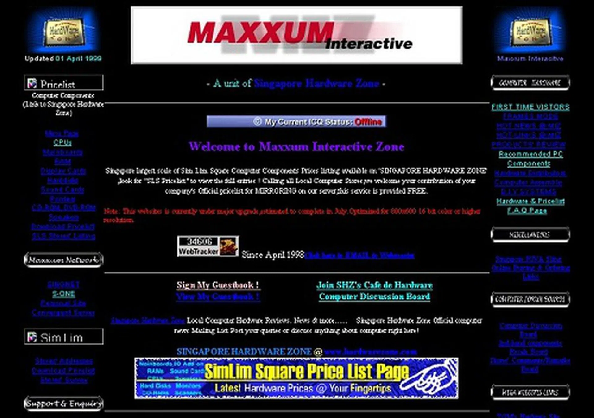  Maxxum Interactive in the early 1999 era become a close ally to Singapore Hardware Zone and helped to power the pricelist segment.  