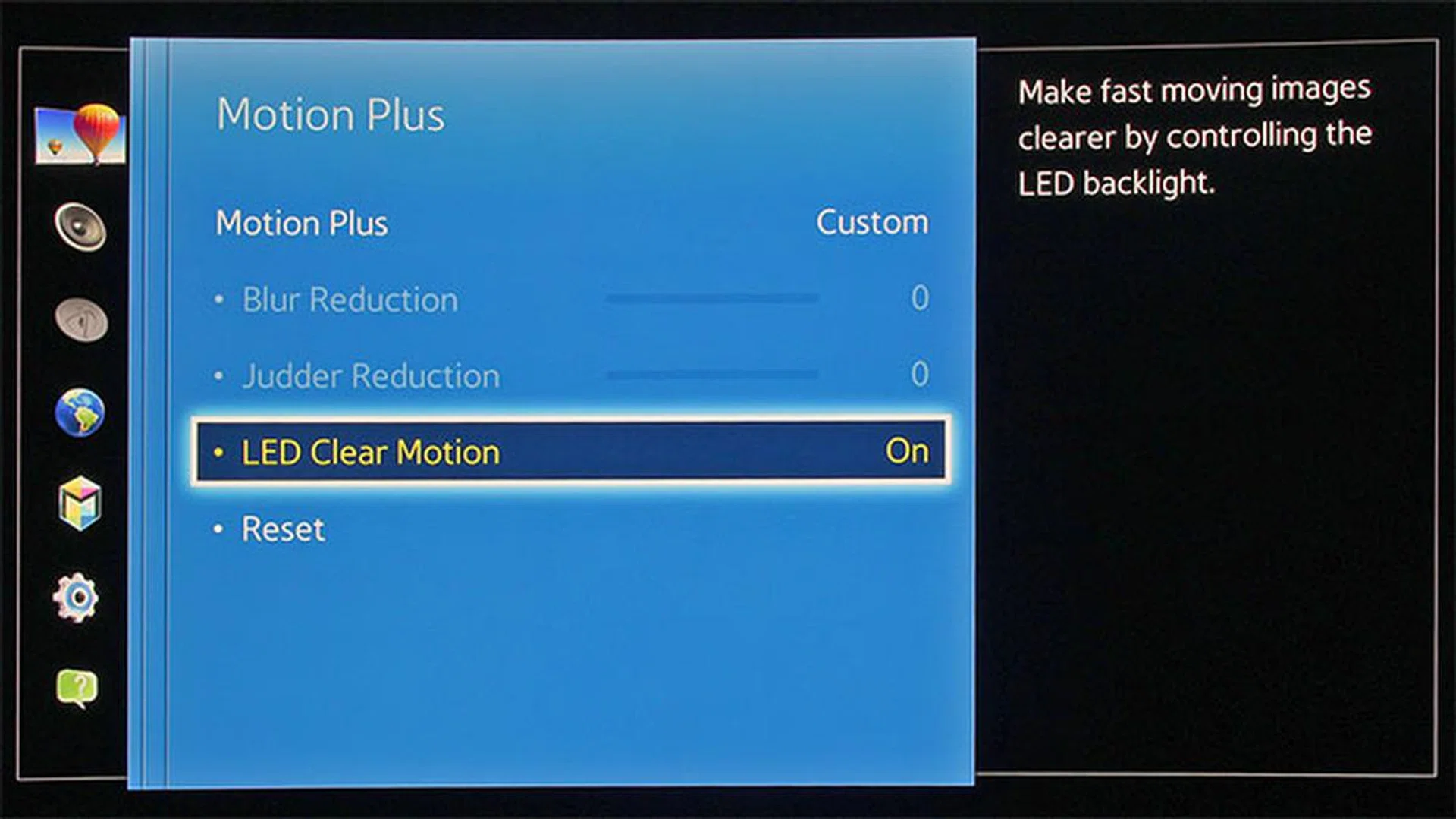 While it helps to reduce motion blur, you may also notice flicker and a dimmer image when LED Clear Motion is turned on.