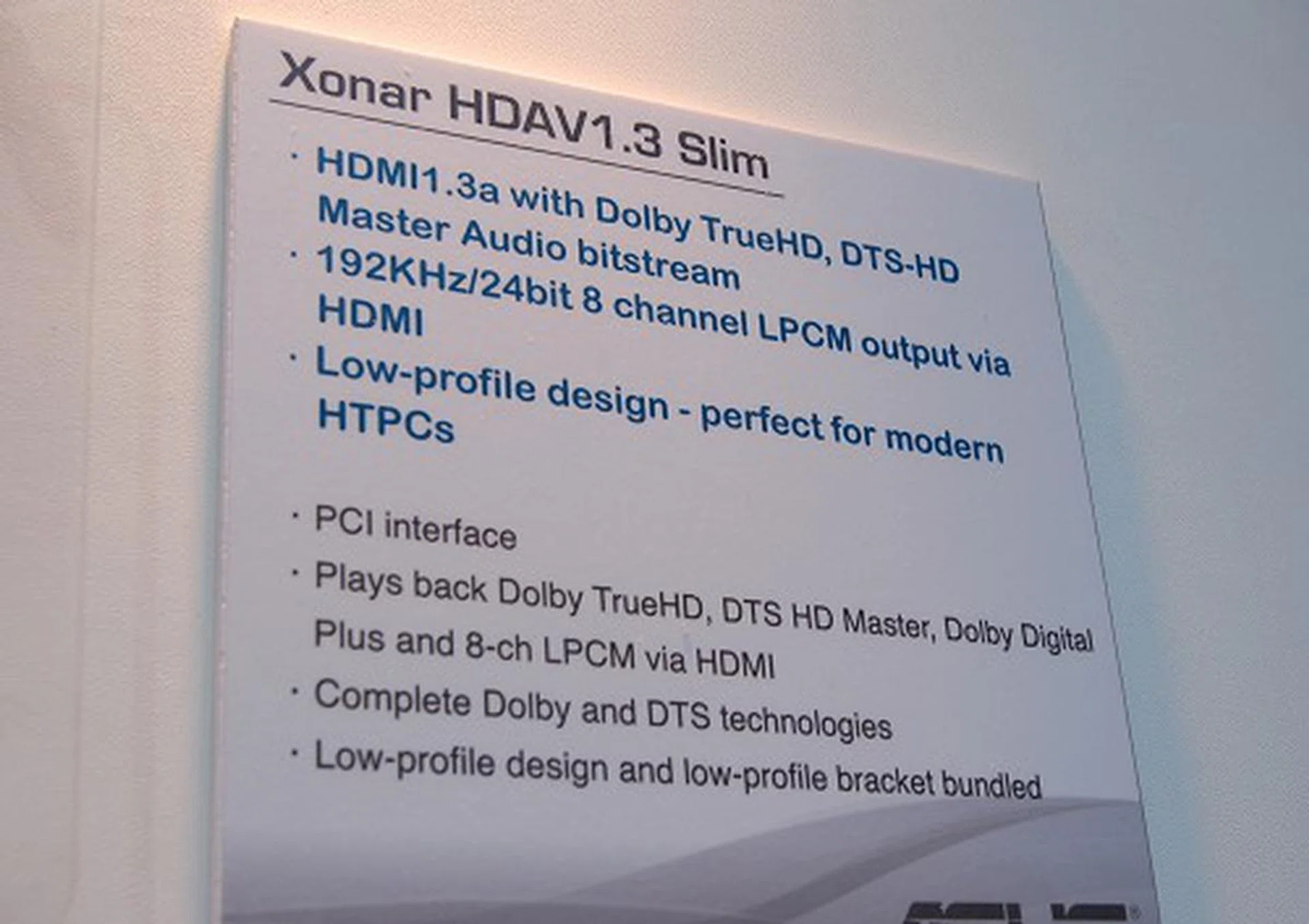  It has specs which are almost similar to its bigger brother. Note that the slim version is PCI and not on a PCIe interface. Still this is good news for HTPC needs.  