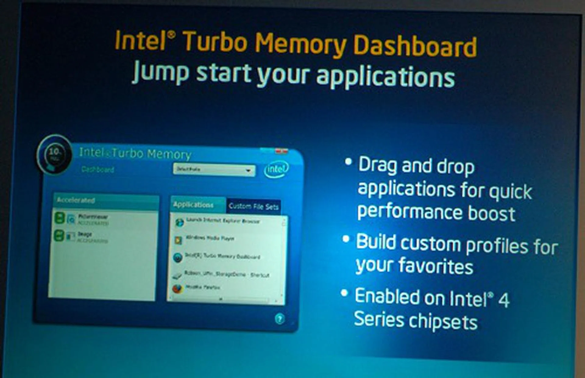 The Intel Turbo Memory Dashboard is yet another Series-4 chipsets only tool for performance optimization.