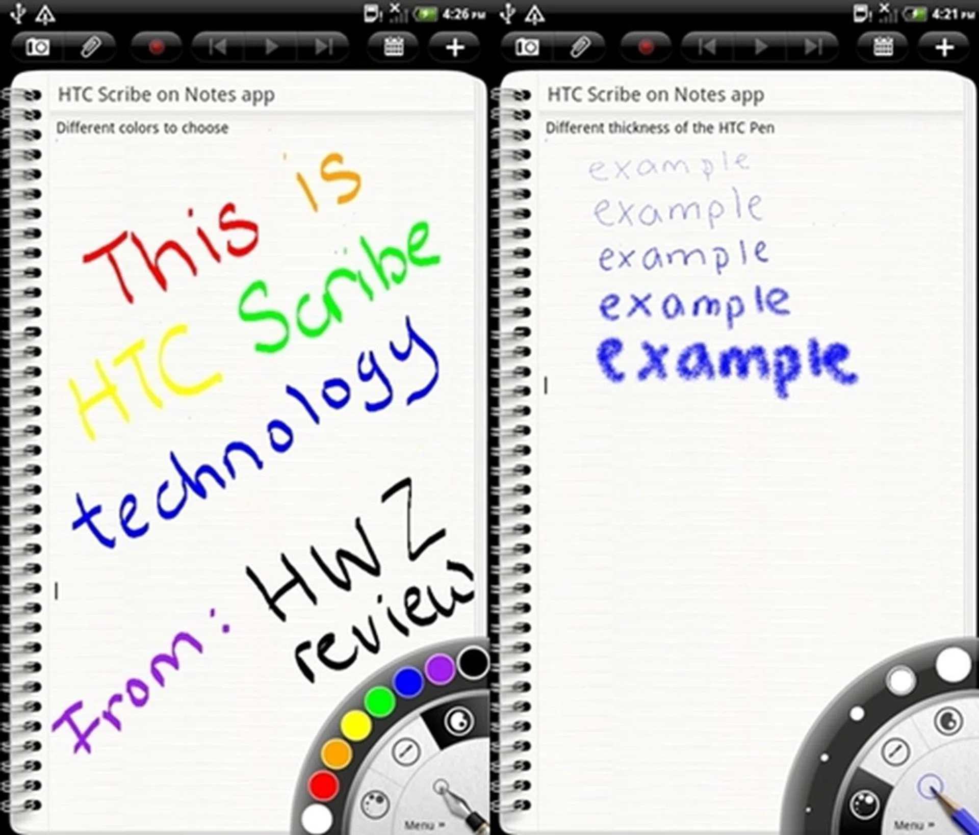 You can use the HTC Pen to write notes in different colors (left) and thickness of font (right).