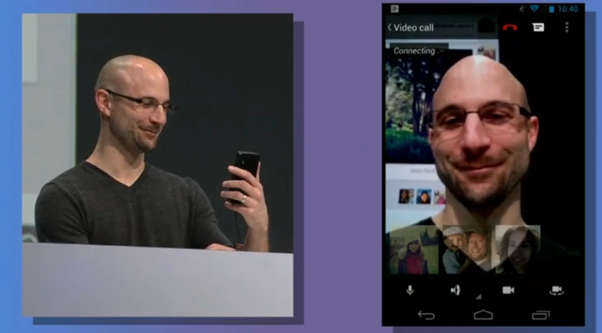 The Hangouts App lets you video chat with up to nine people simultaneously!