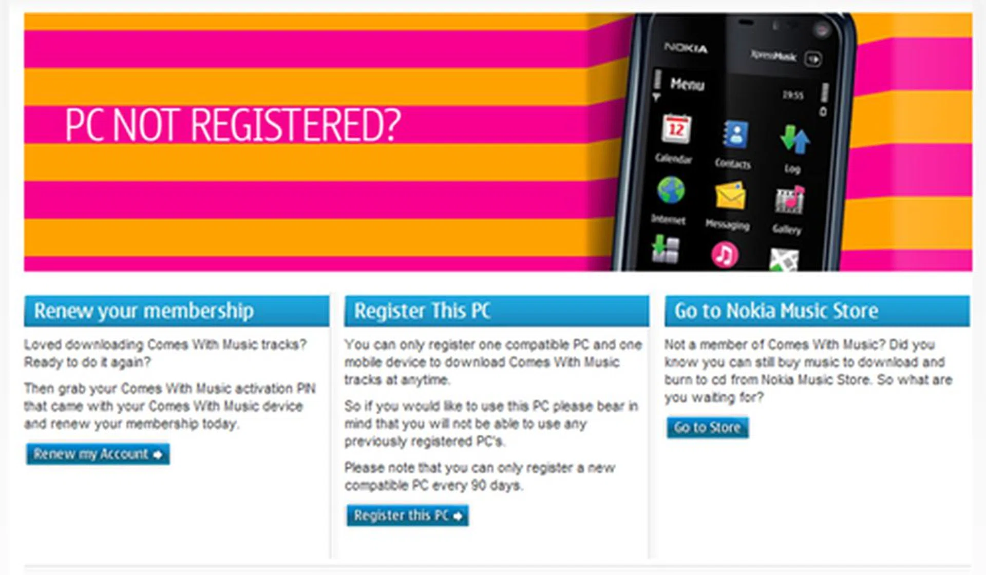 DRM, one-to-one relationship between your device and a single PC, and a 90 days wait before you can opt to switch to another PC. A buffet it may be, but Comes with Music does come with limitations too. 