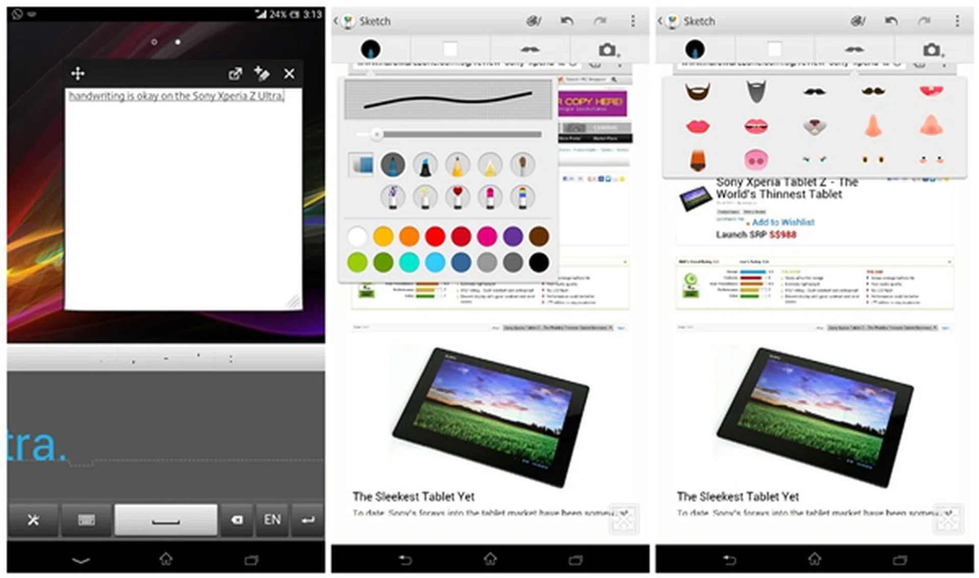The display of the Sony Xperia Z Ultra is very responsive and sensitive that you can use your finger, pencil or any stylus to write.