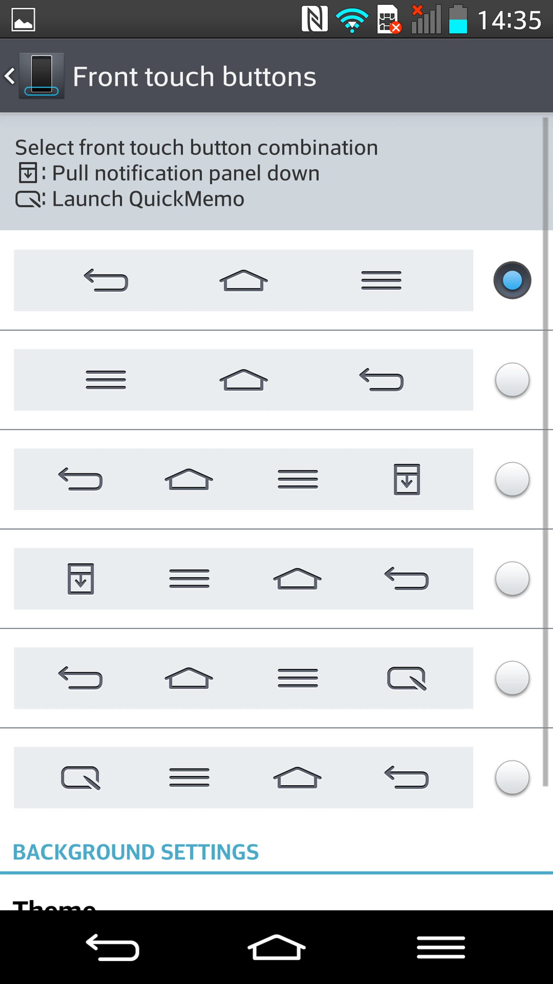 The onscreen front touch keys can be customized to your liking.