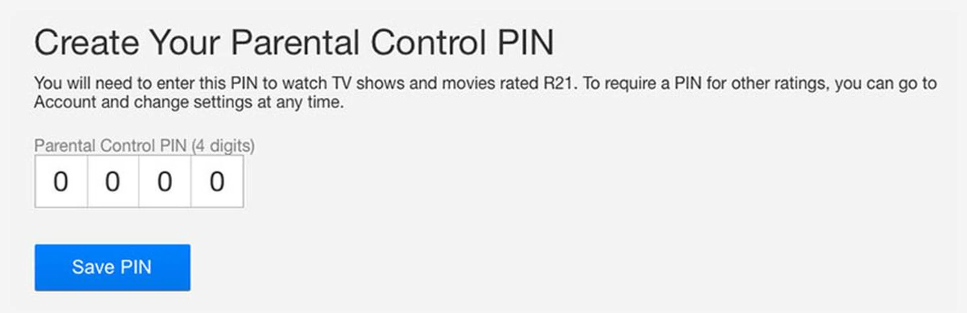 Parental controls ensures your children or minor does not watch content that isn't meant for them.