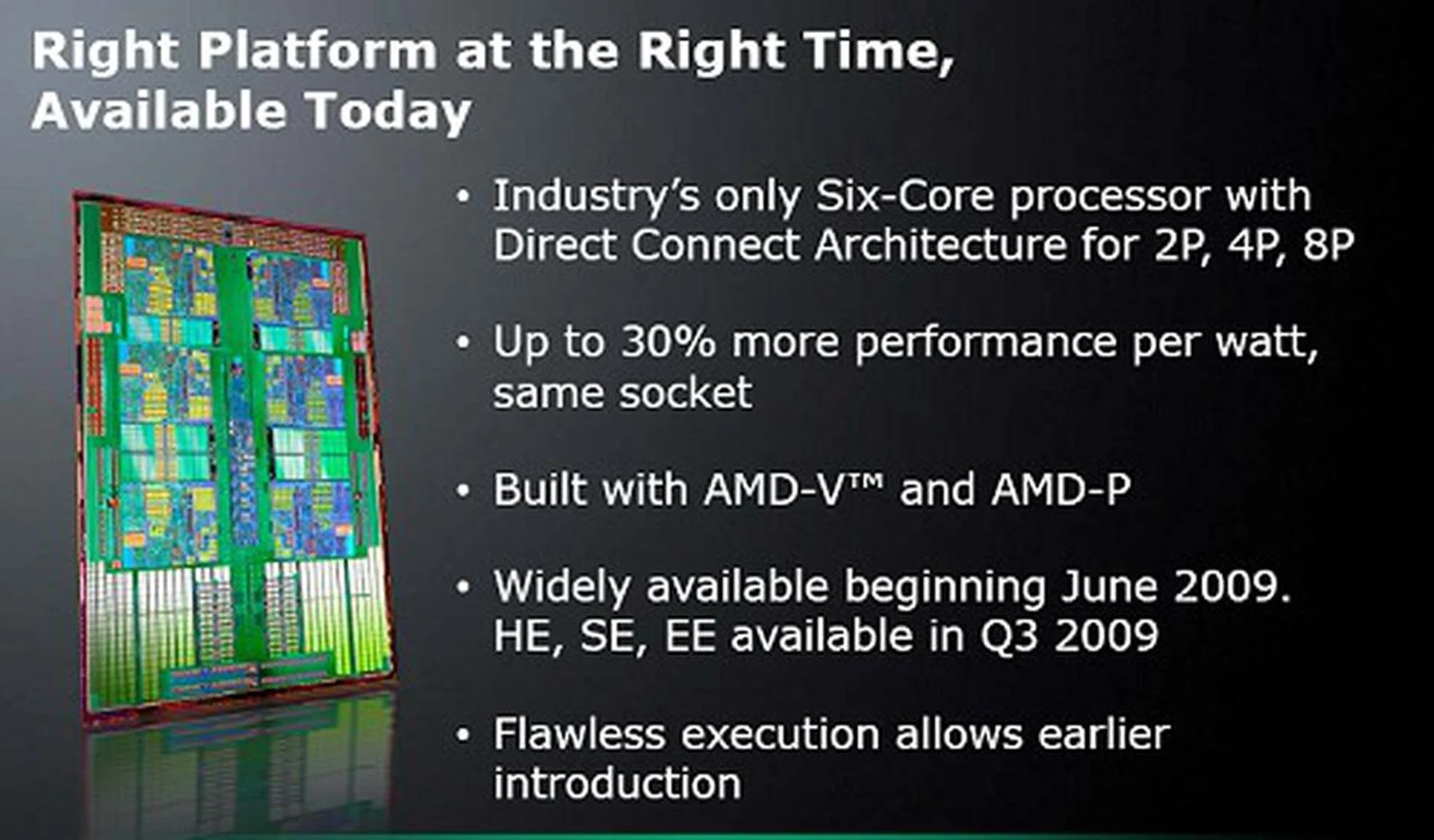  Key features of the Istanbul Opteron processor. There's not a whole lot to say about it since architecturally, it is still using the same 45nm design of the Shanghai core, but now has six instead of four cores.  