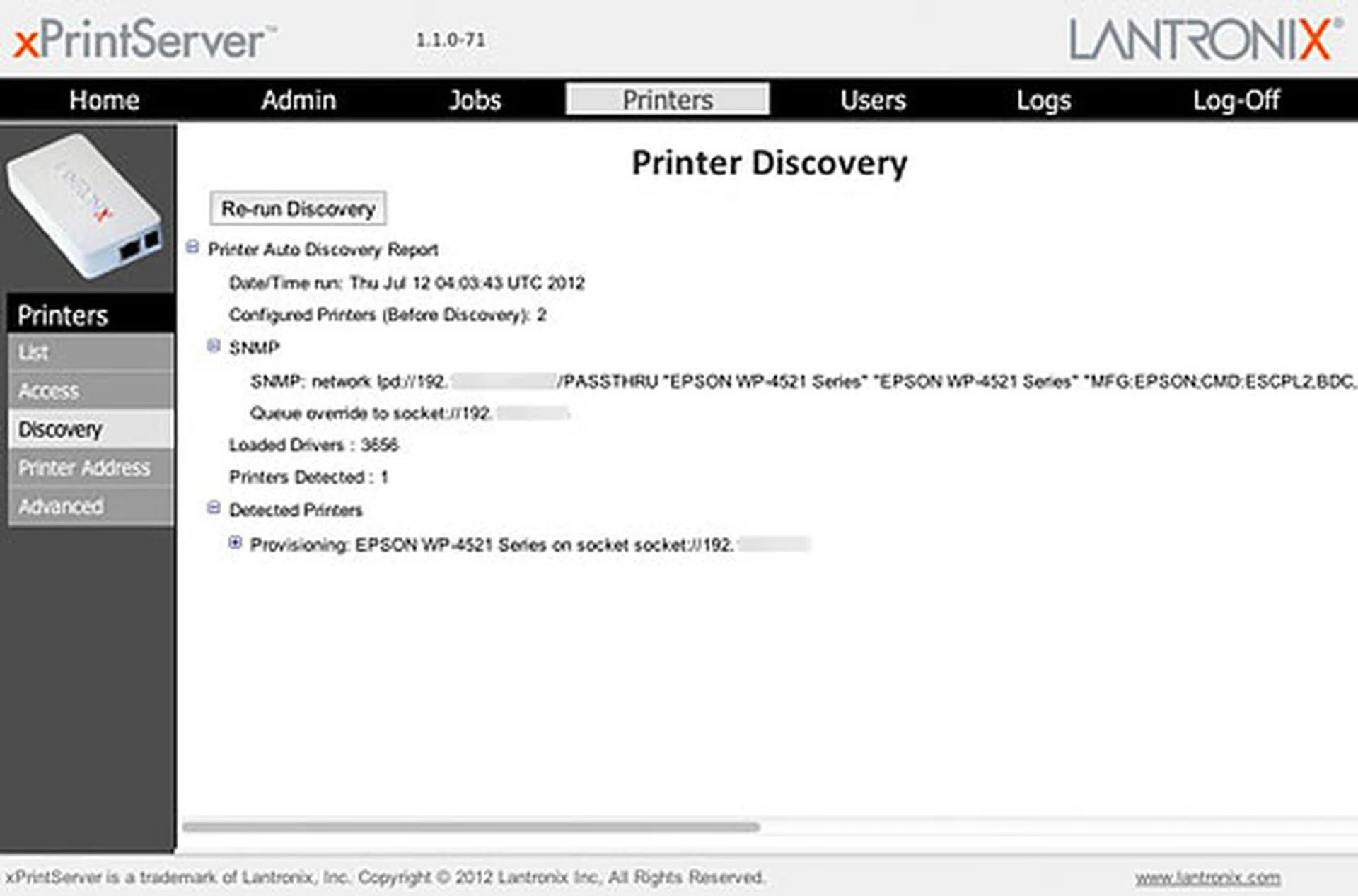 If you've new printers attached to the network after the xPrintServer is already up and running, just re-run the discovery process to detect them. The SNMP field will show you the configuration information of the discovered printer.