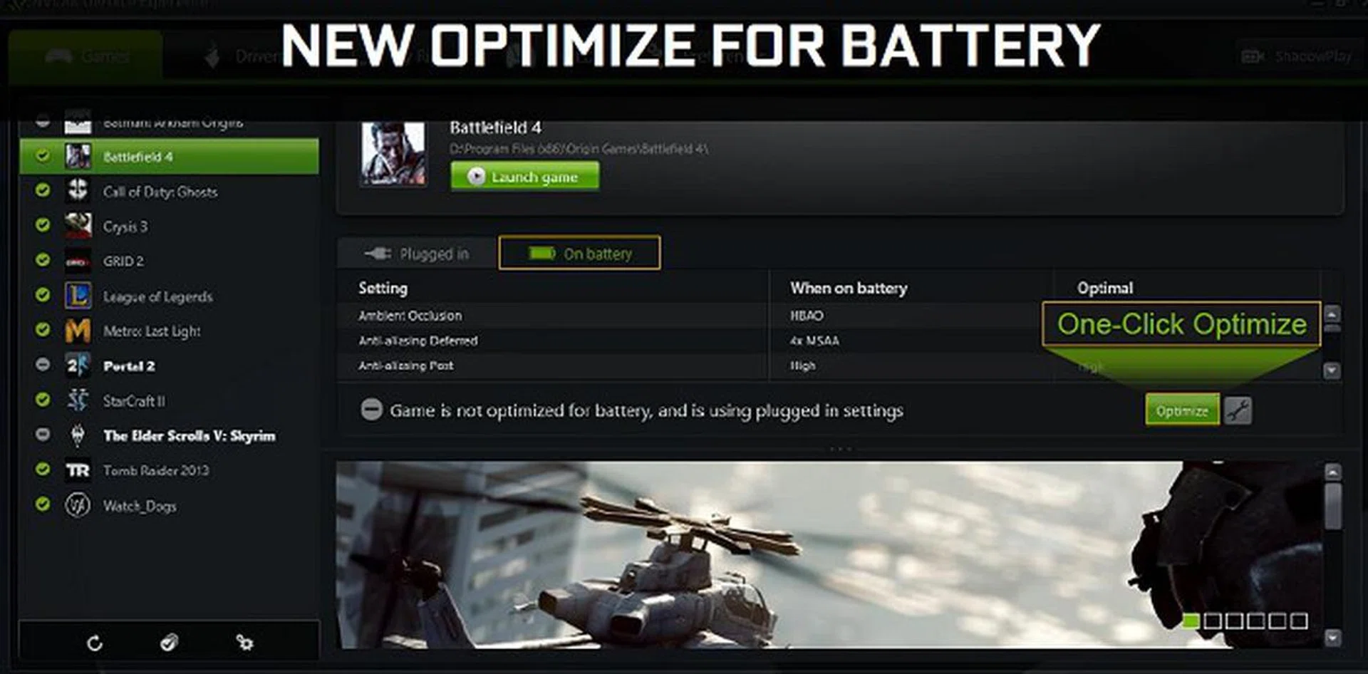 If you’ve not optimized your game yet based on GFE’s recommendation, you’ll see the Optimize button as shown in this slide – applicable for both Plugged in and On battery modes.