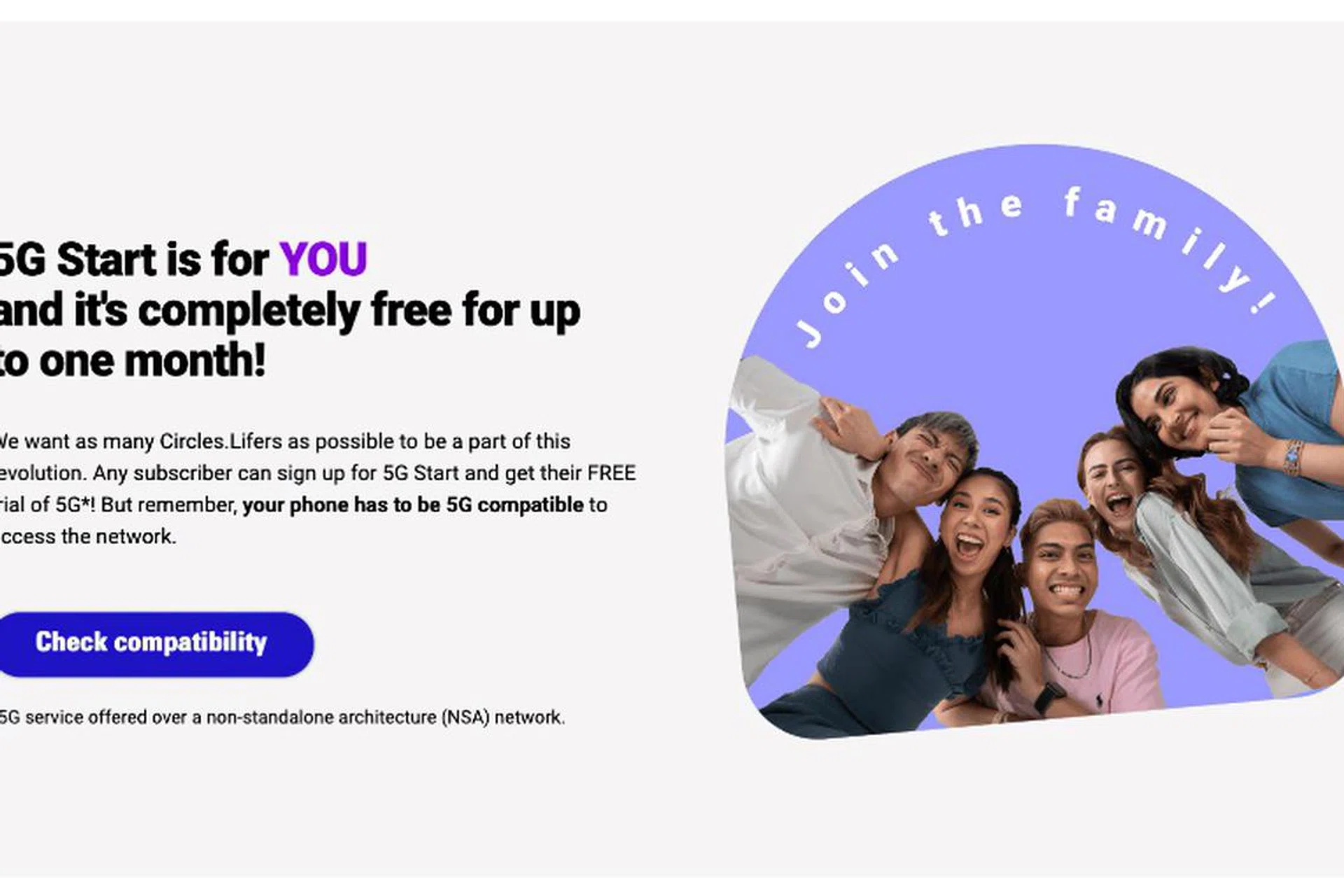 Circles.Life says their existing subscribers don't need a new SIM or eSIM to access the 5G services. 