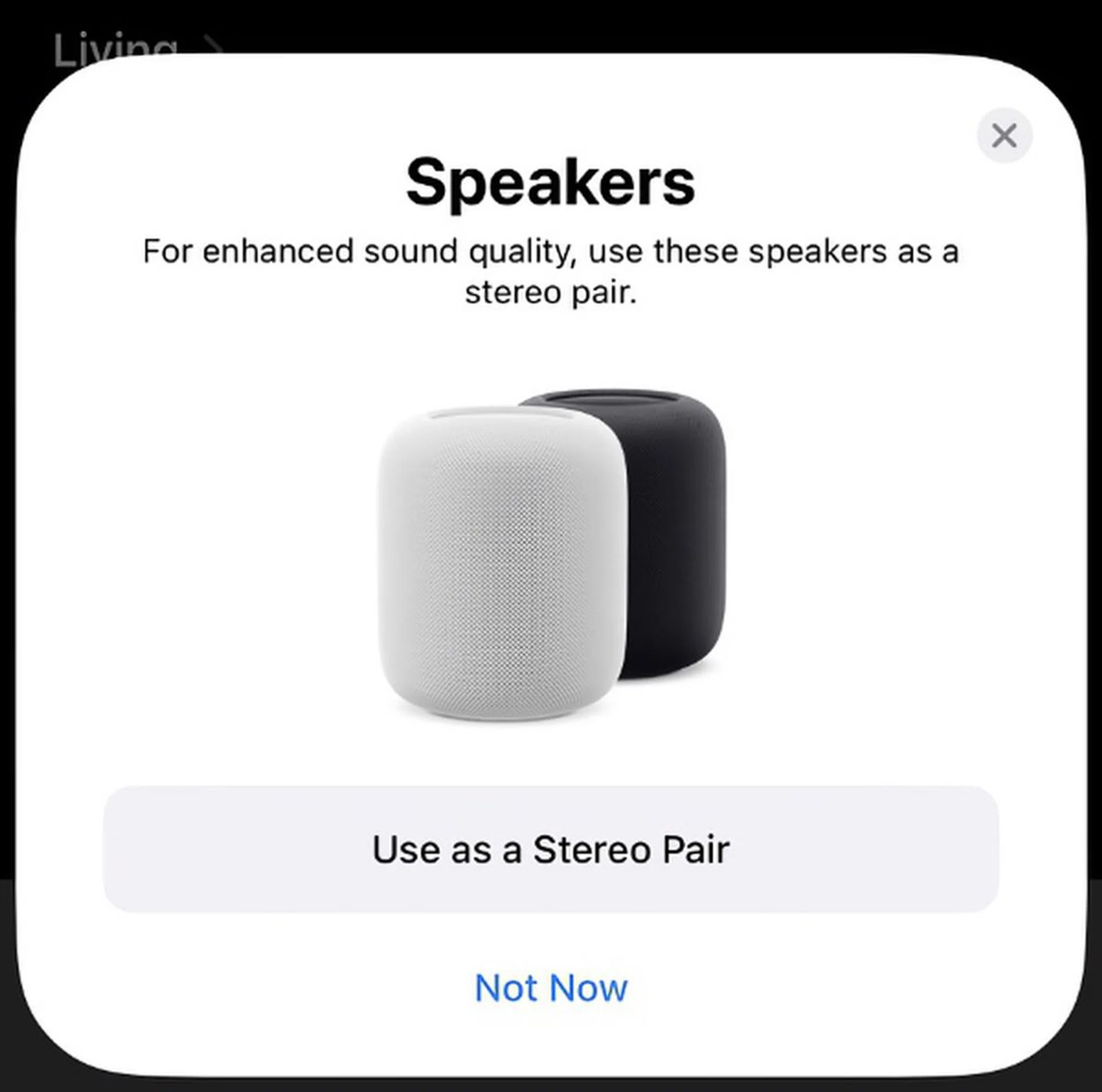 The HomePods do their best work as a stereo pair.