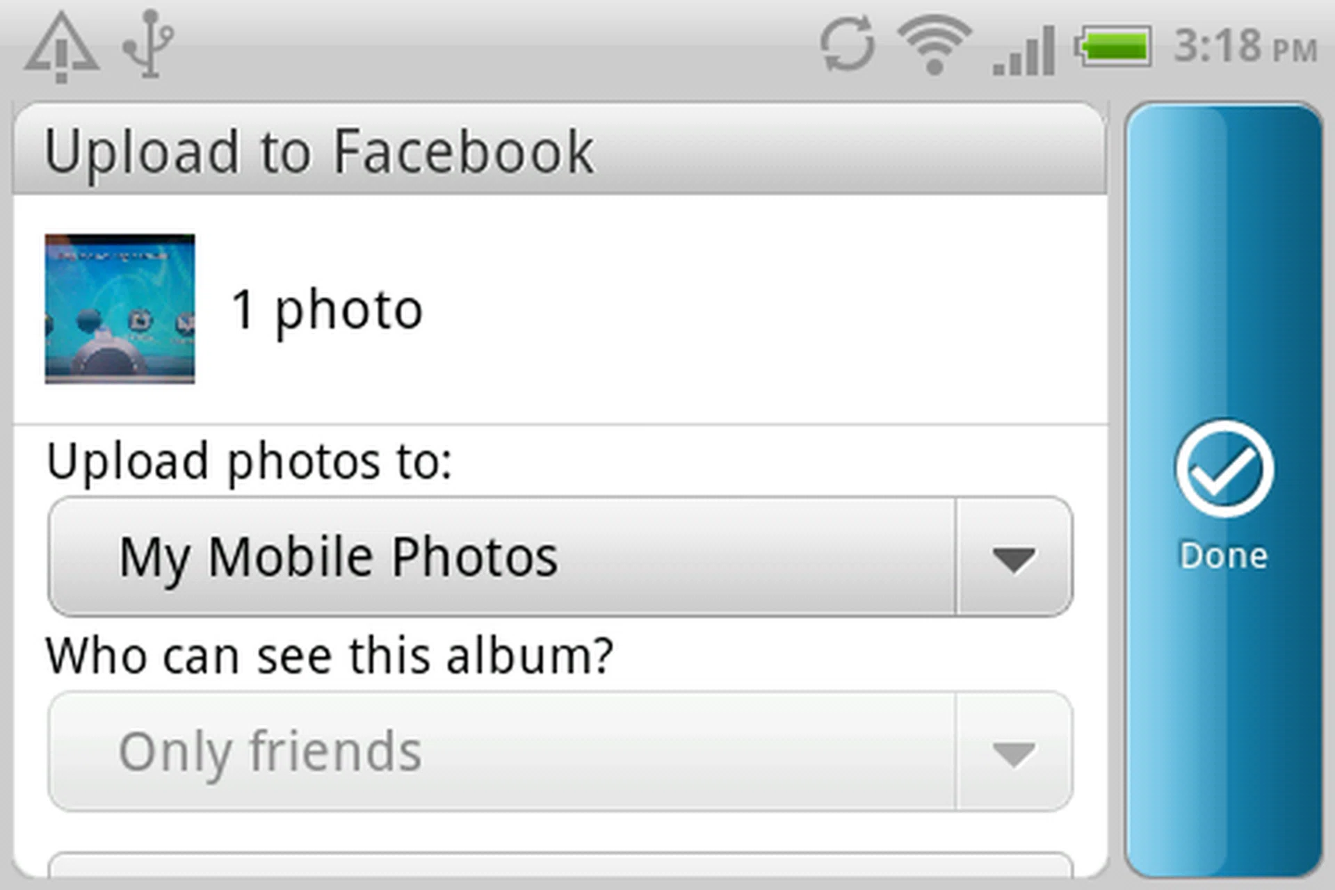 A useful feature of the Facebook button is that it doubles as a shutter button when taking pictures. It will lead you directly to the upload menu where you can select which album to upload, add tags, descriptions and set the privacy settings for access to the album
