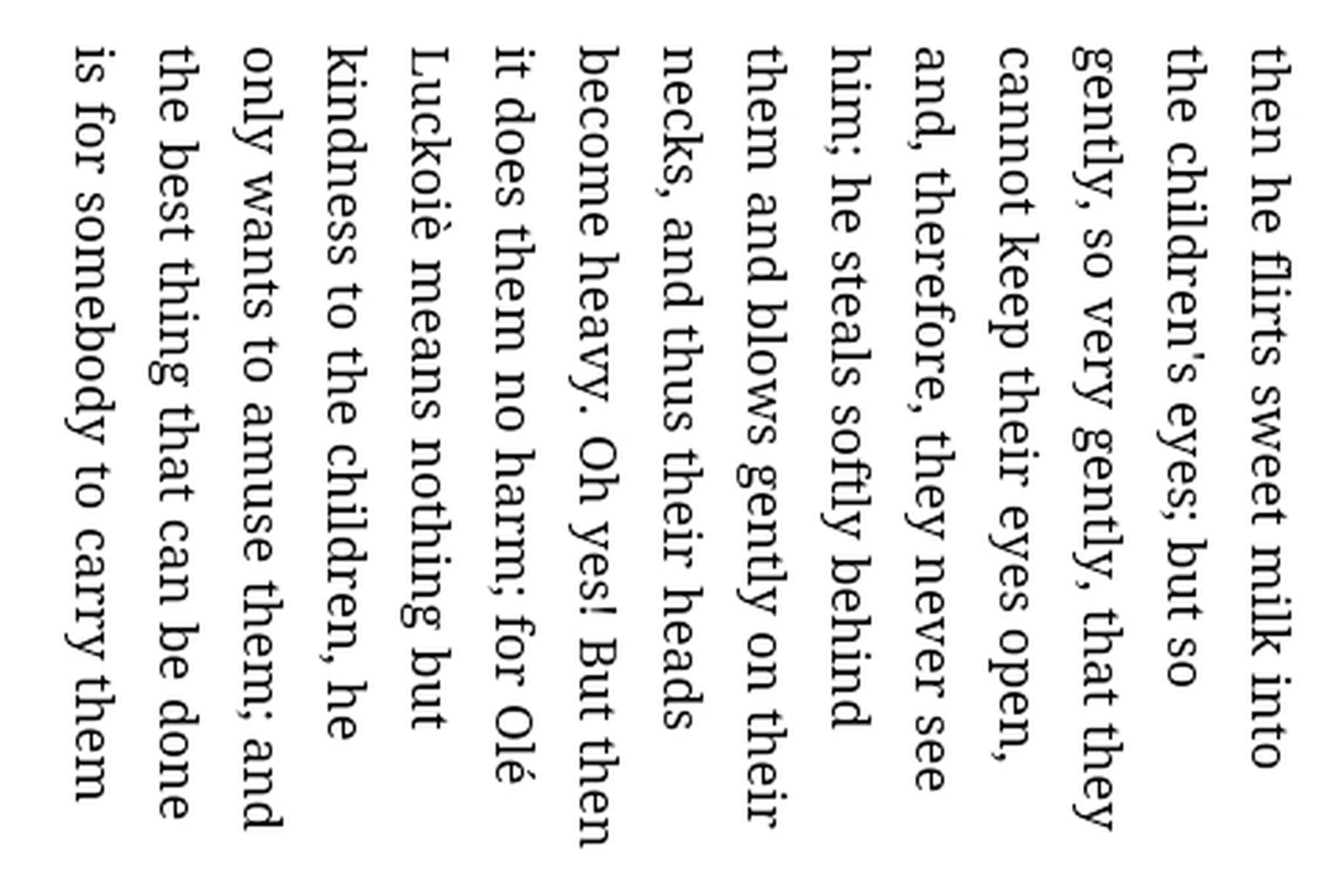 However, when you open an eBook to read, the page is orientated to portrait. Hence you have to switch orientation of the phone to read, which looks weird. 