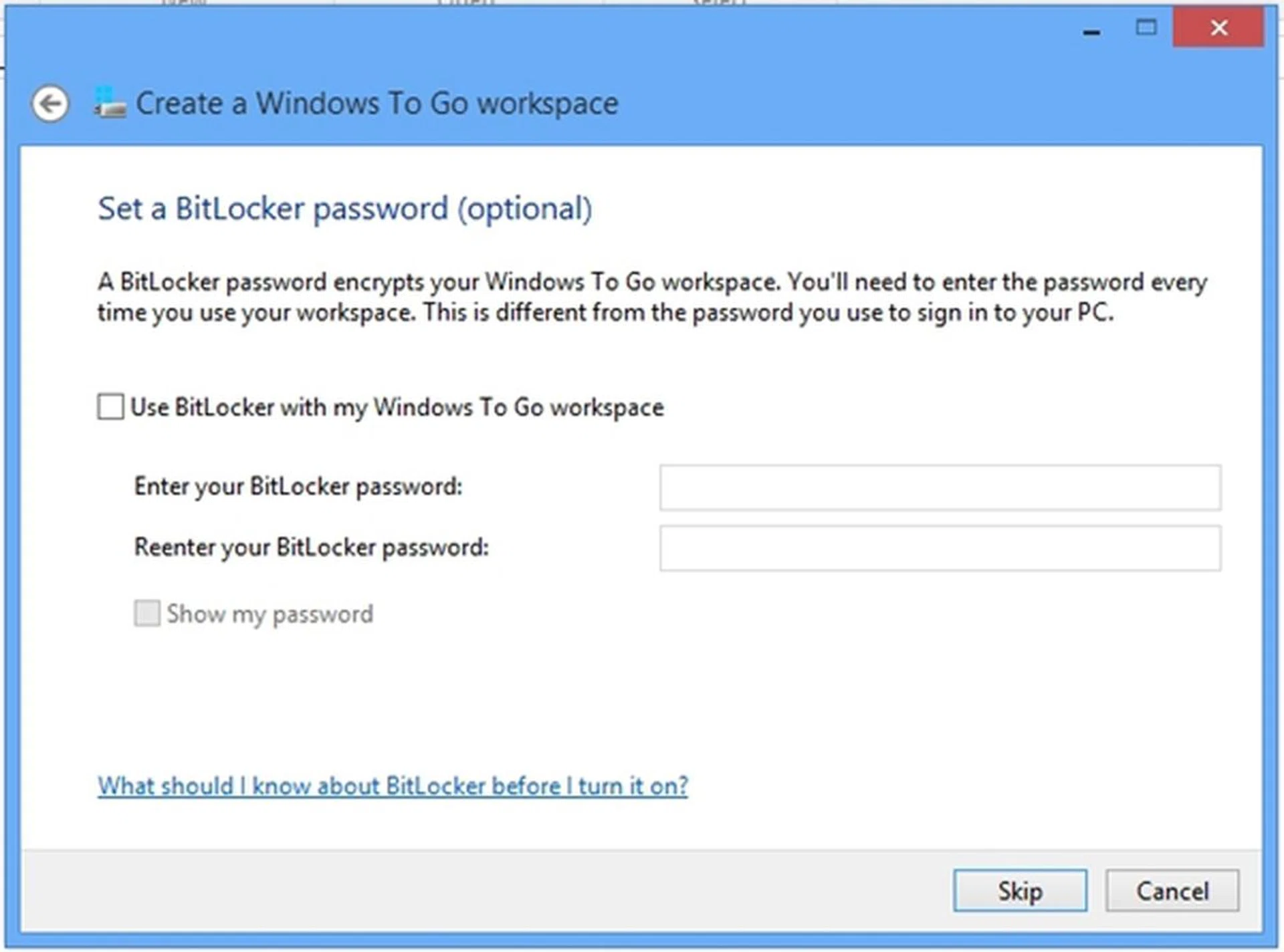 You can choose to encrypt your Windows 8 workspace with the BitLocker tool for a more secure computing environment.