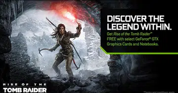 Buy an NVIDIA GeForce GTX 970, 970M or higher GPU and get Lara's latest adventure for free.