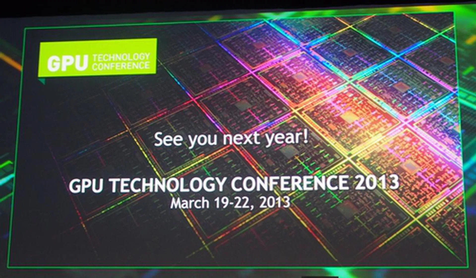 GTC 2013 is already in the pipeline.