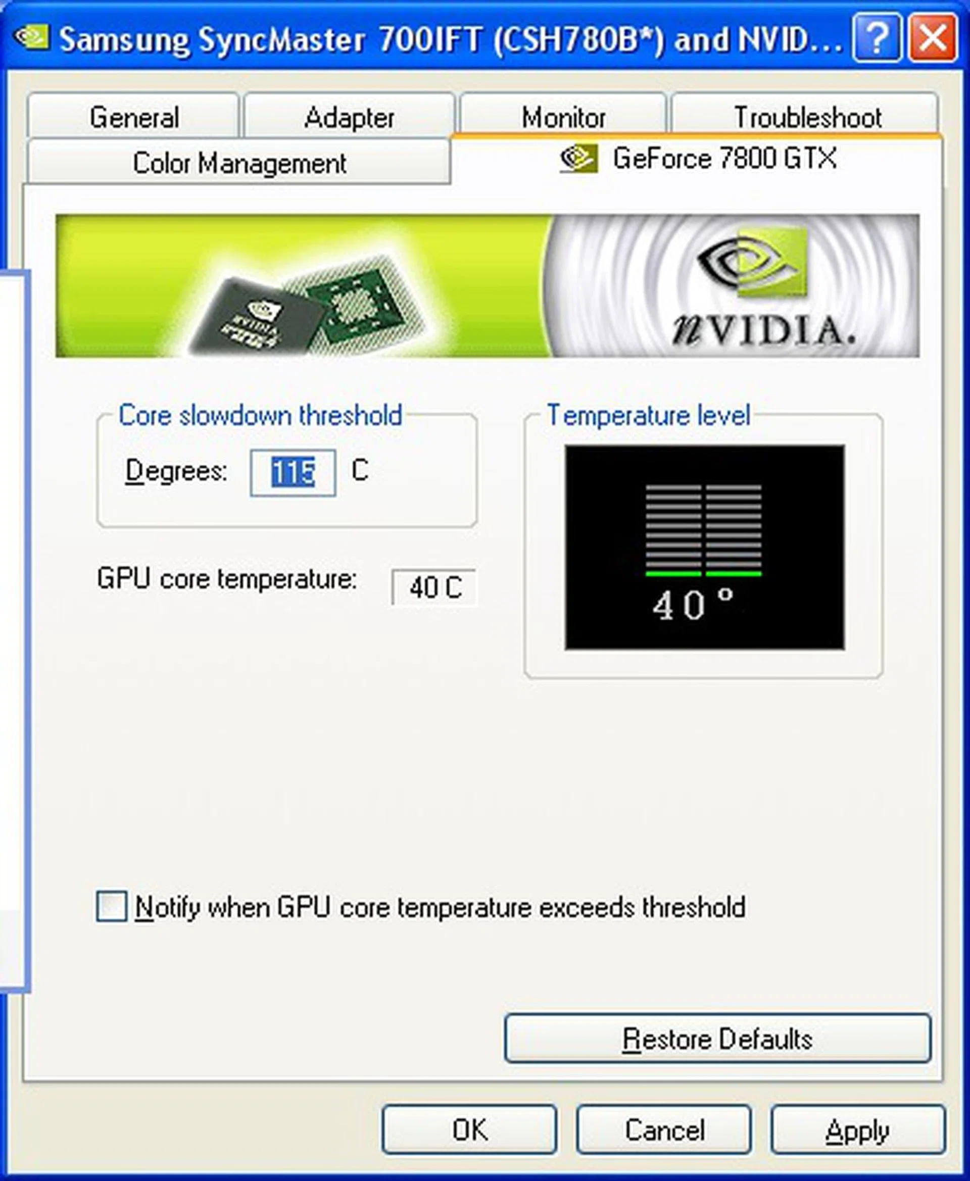 In 2D mode, the GeForce 7800 GTX idles at about 40 degrees Celsius.