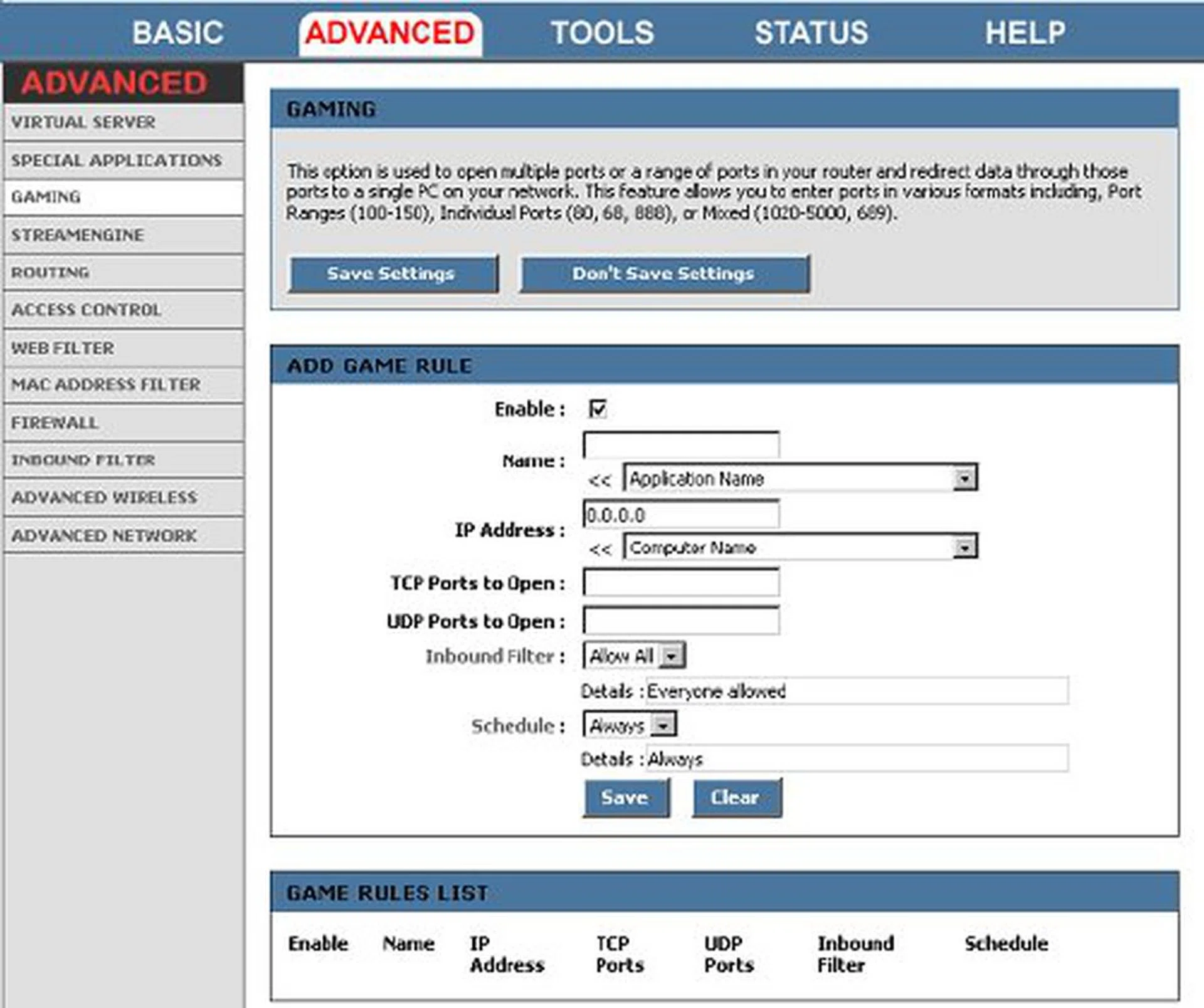 Special Gaming tab for applications and games that require special port routing rules to specific clients in your network.