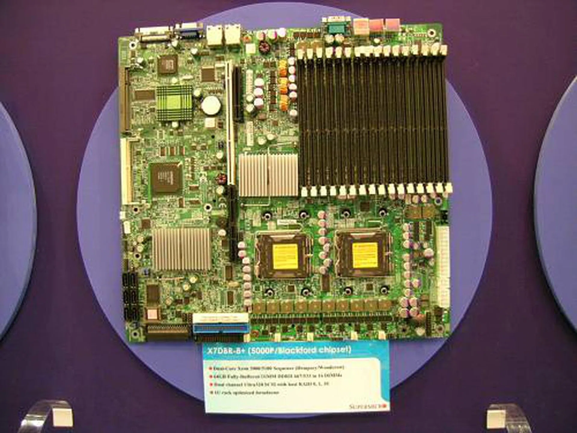 One of the few Blackford server motherboards on display, the X7DBR-8+ supports 64GBs of FB-DIMM, dual channel Ultra320 SCSI and of course the Intel Woodcrest Core processor.