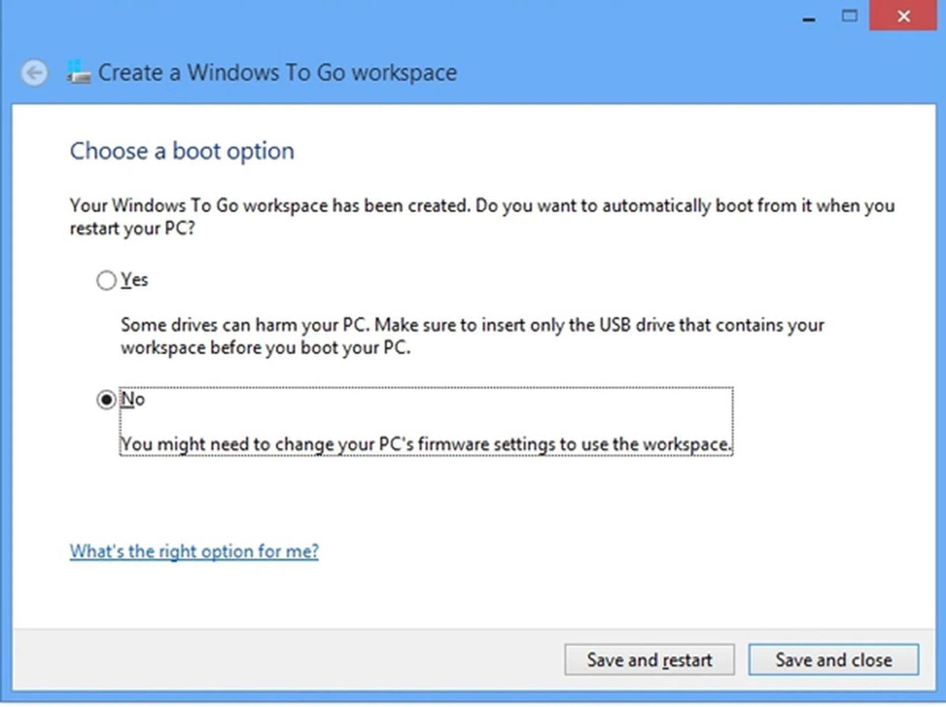 In the final step before the finalization of your WTG USB device, you can choose to boot from this device or opt for more control at the boot options menu at the BIOS level.