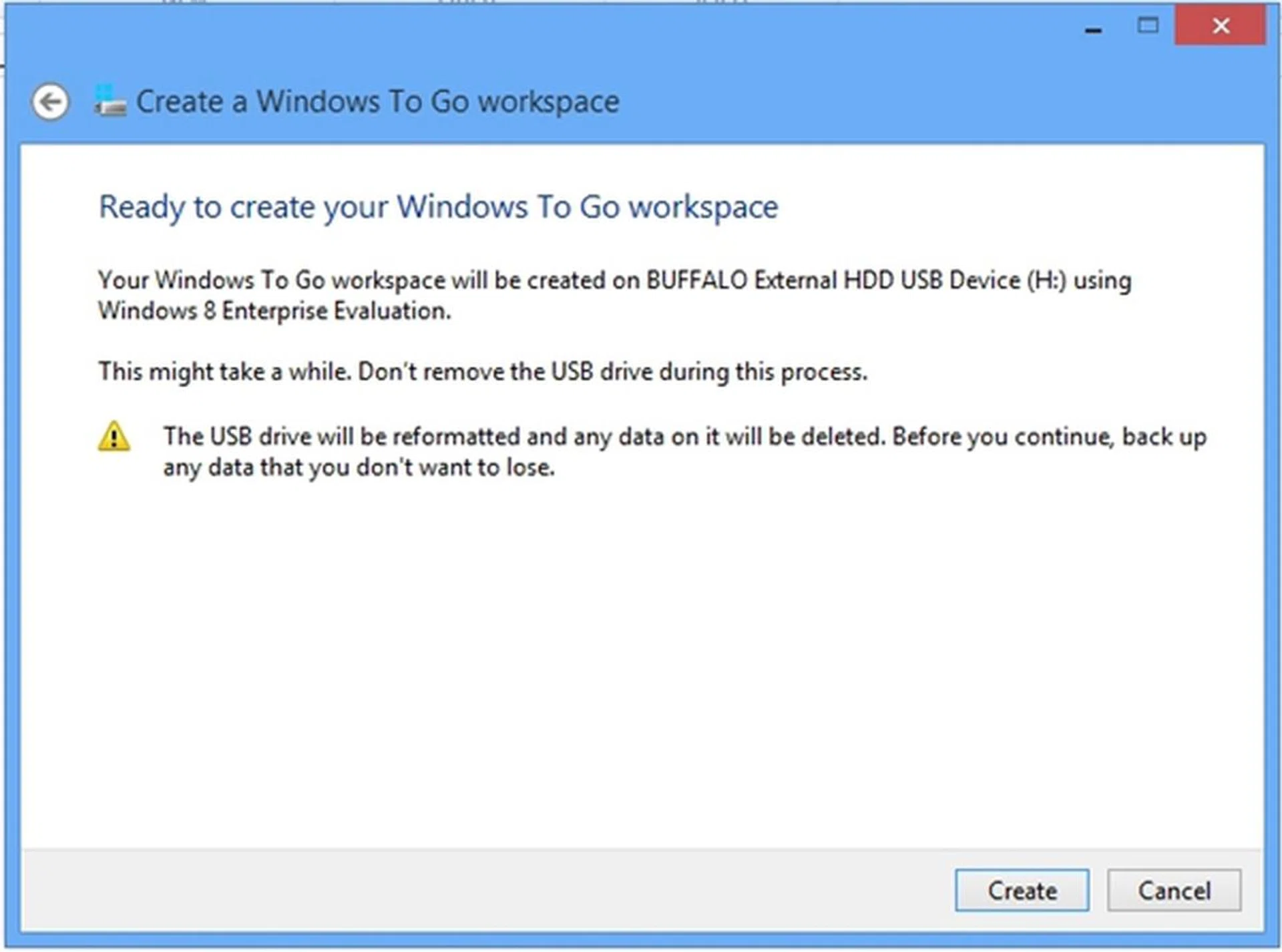 Click Next to create your WTG workspace. Do note that all data on your USB drive will be deleted.
