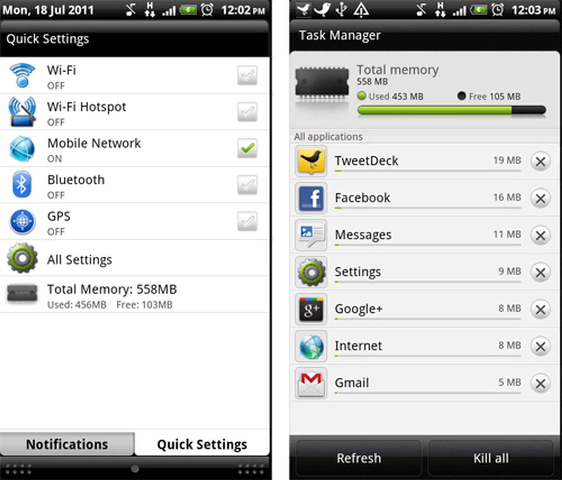 Quick Settings gives you instant access to wireless features and even a Task Manager to kill apps and release memory for a better multi-tasking experience.