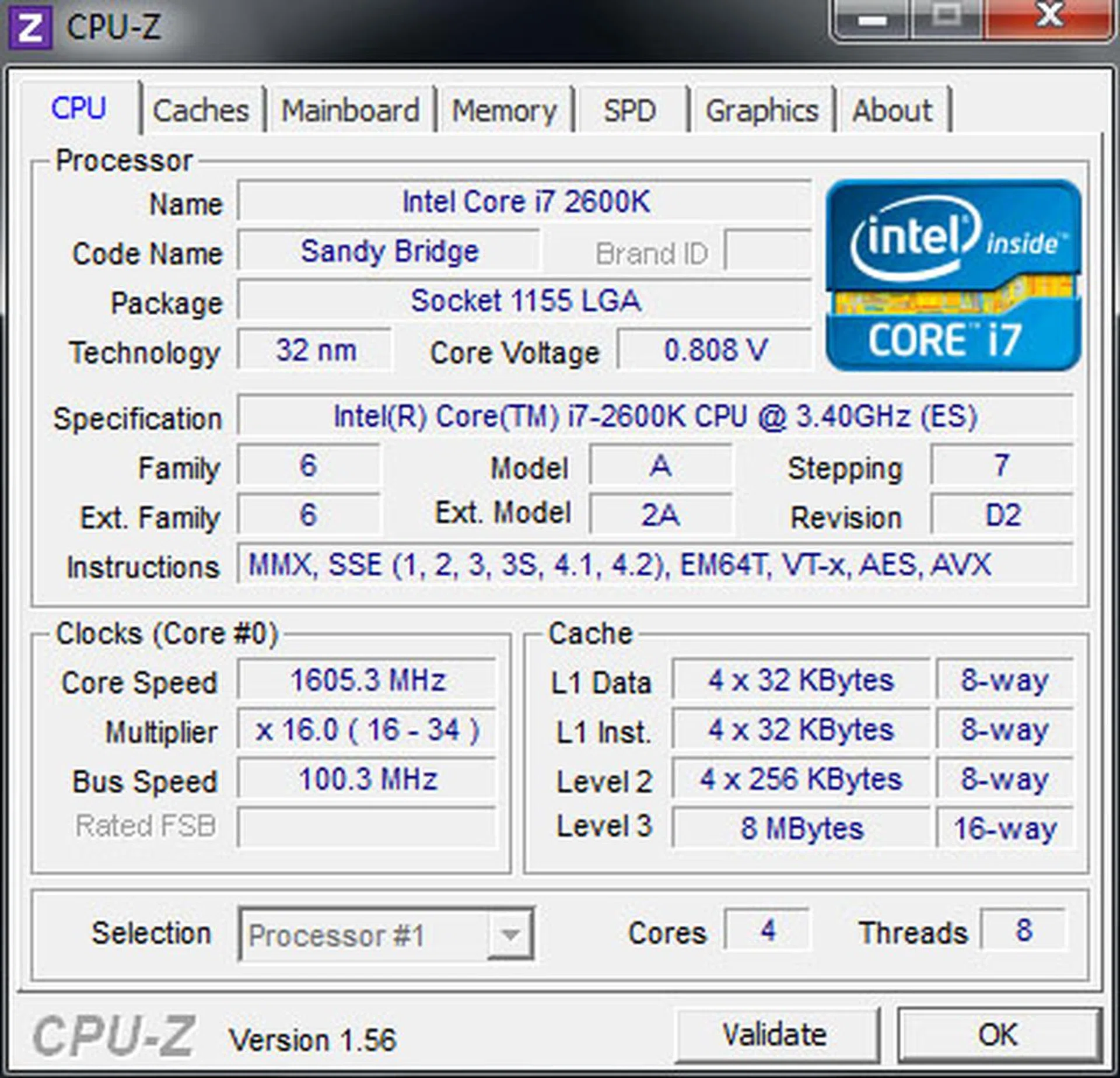 The Core i7-2600K consumes less than 0.9V of power when idle.