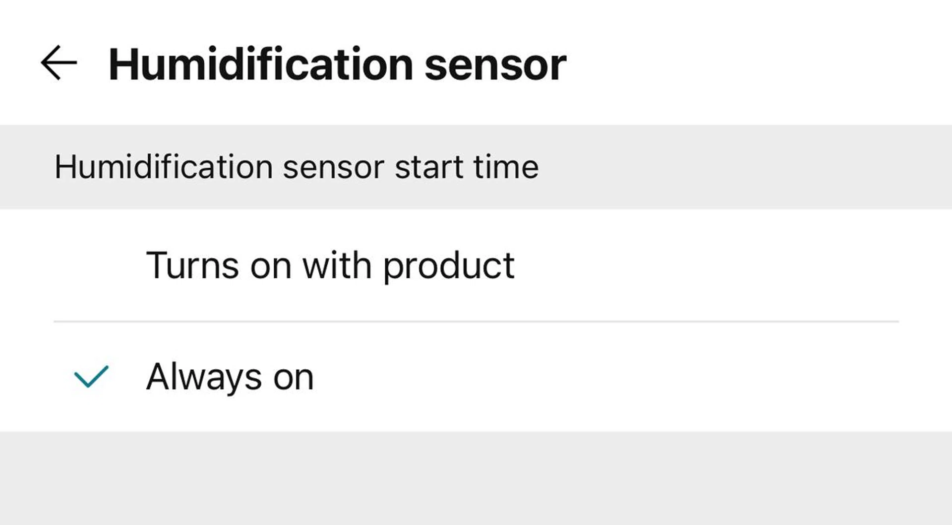 Choose the Always on mode for the humidification sensor if you want to know the indoor humidity in real-time.
