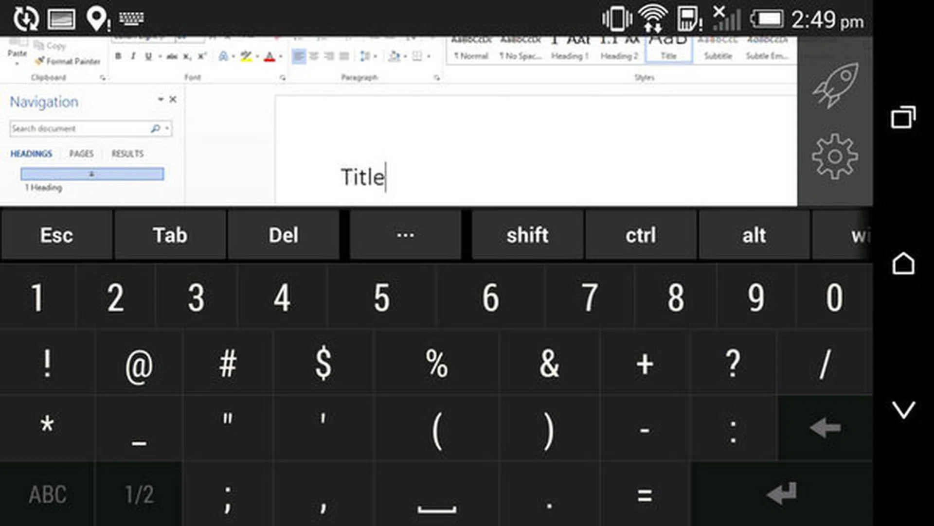The extra keys are handy, but even on a 5-inch smartphone screen (HTC One M8), that leaves barely any room for the actual app.