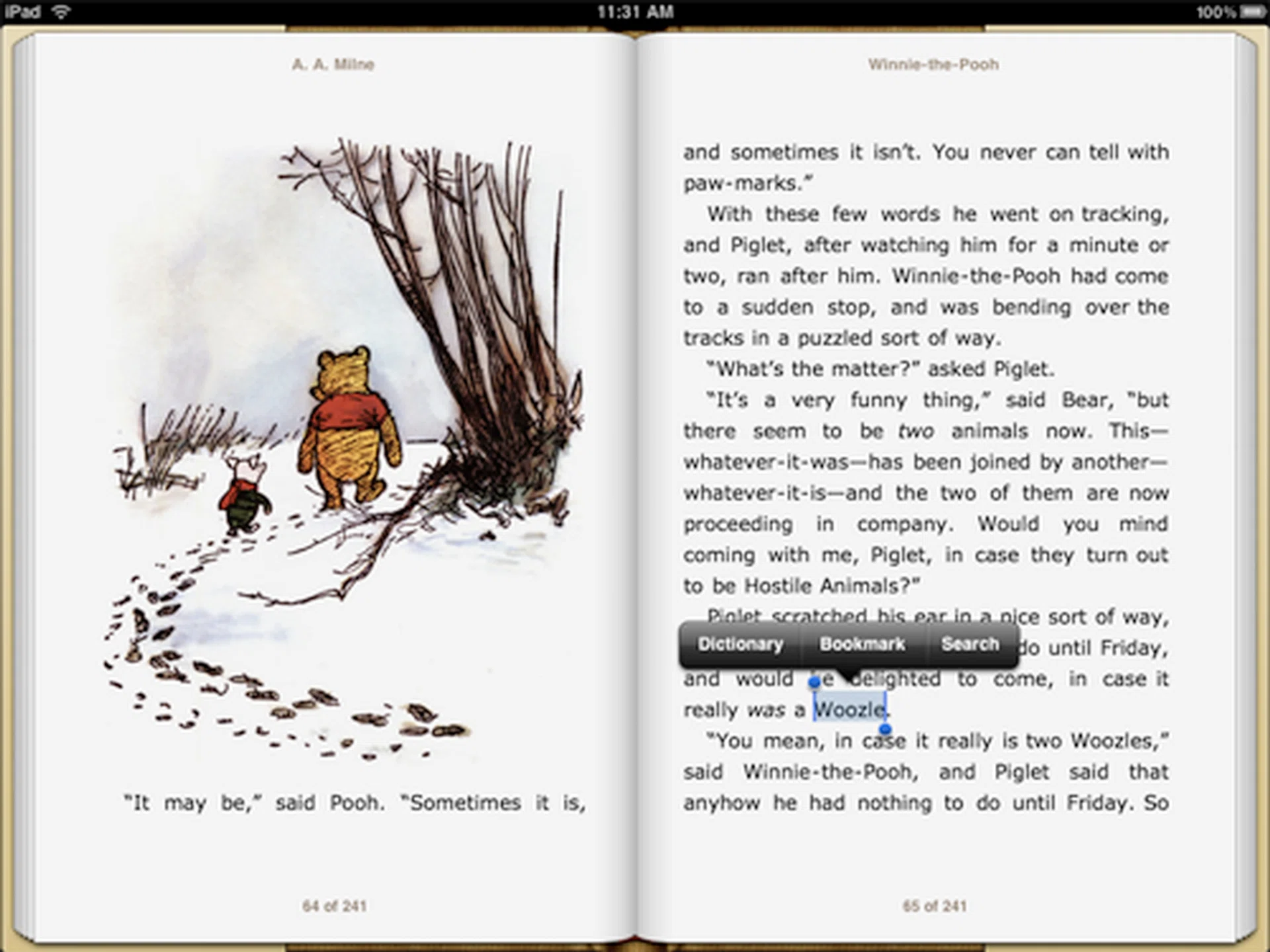 Unlike E Ink displays, the iPad is capable of displaying colors. Highlighting words allows you to look it up on the dictionary, bookmark it, or simply search for other instances of it in the book.