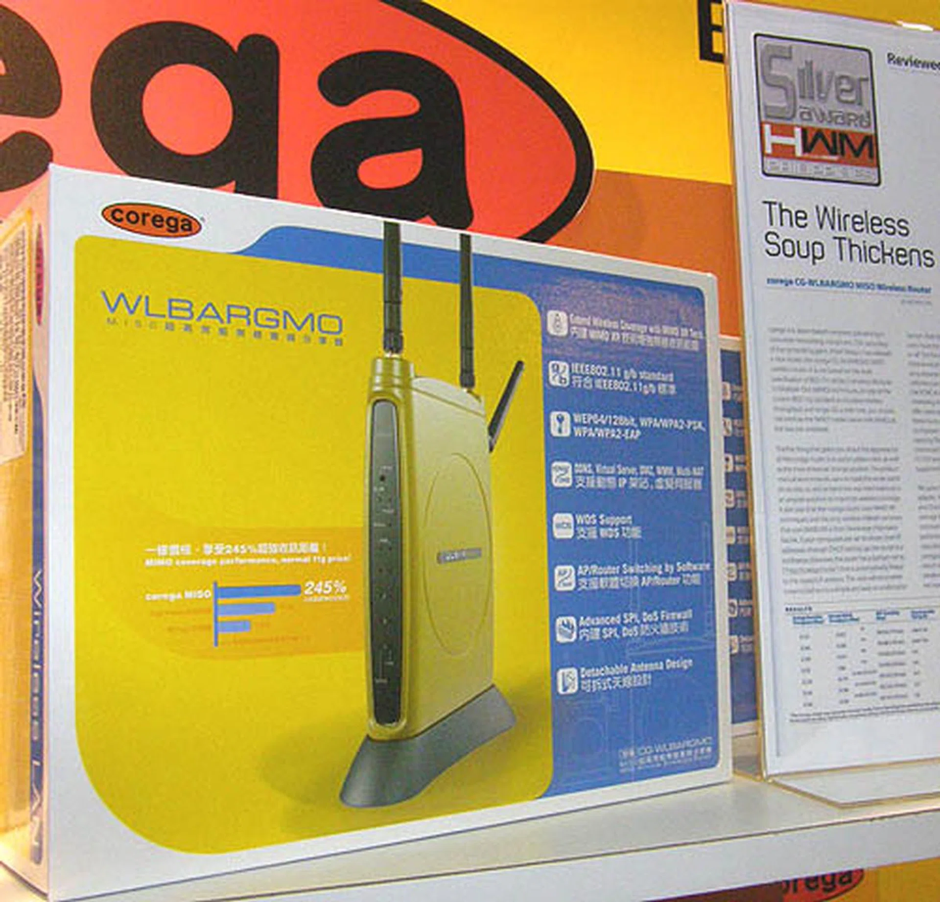  Corega's super high performance MISO wireless broadband router is competitively priced at $99. Corega claims that its range is up to 6 times more than general 802.11g products.  