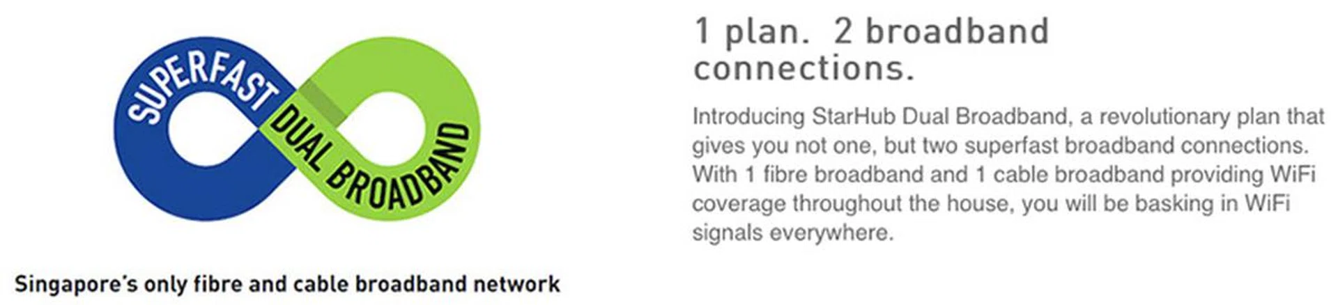 Leveraging on the strengths of the company's other products is a common strategy used by the three big telcos. Like StarHub, who bundles a cable broadband connection if you sign up for its 500Mbps or 1Gbps 'dual broadband' plan.