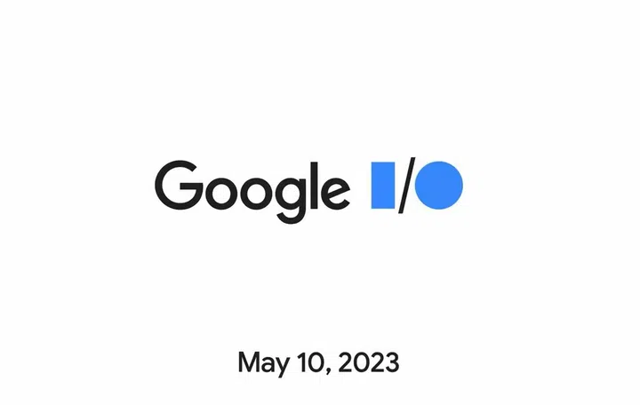 Google I/O 2023, slated for 10 May 2023.