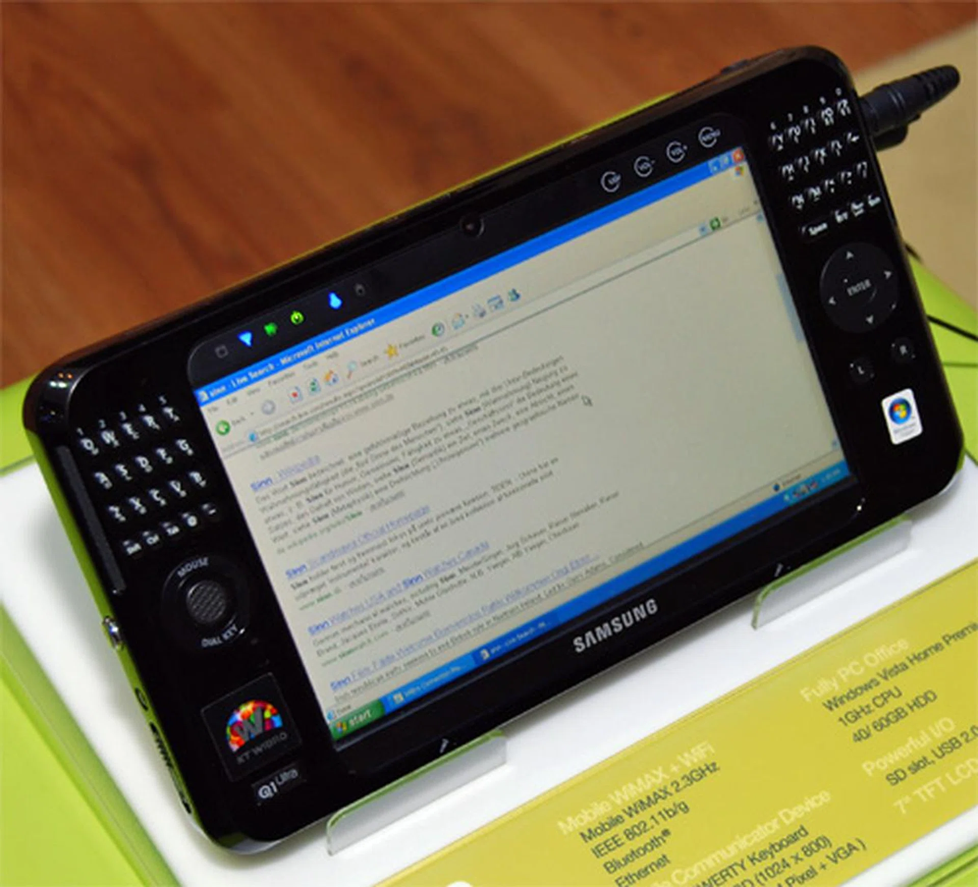  Yet another UMPC offering from Samsung, the Q1 offers a 7-inch SVGA LCD Touch Screen, 1GHz CPU, and Windows Vista Home. It also has a 40/60 GB HDD.  