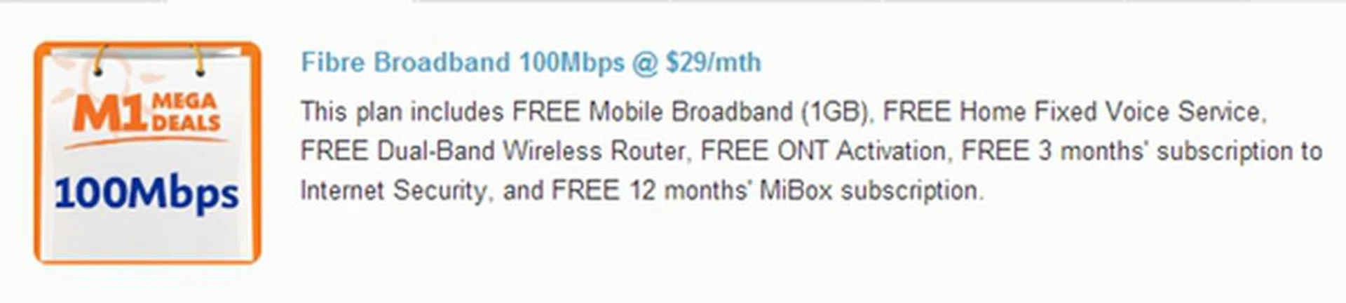 Looking for the most affordable fiber broadband plan? M1's 100Mbps Fibre Broadband Plan is available at just $29 per month. And there's a ton of freebies too, as you can see in the image above.