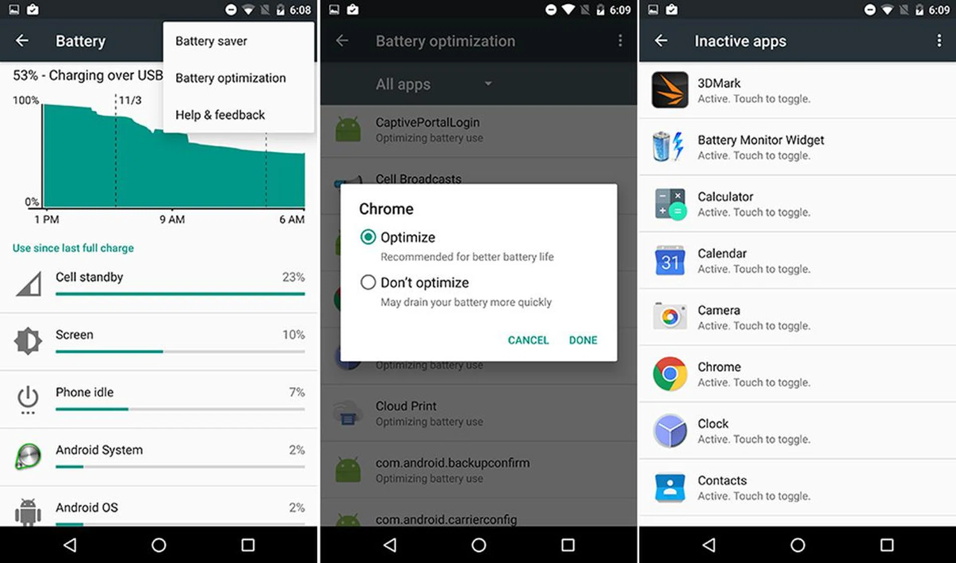 App developer permitting, you can choose which apps are affected by App Standby.