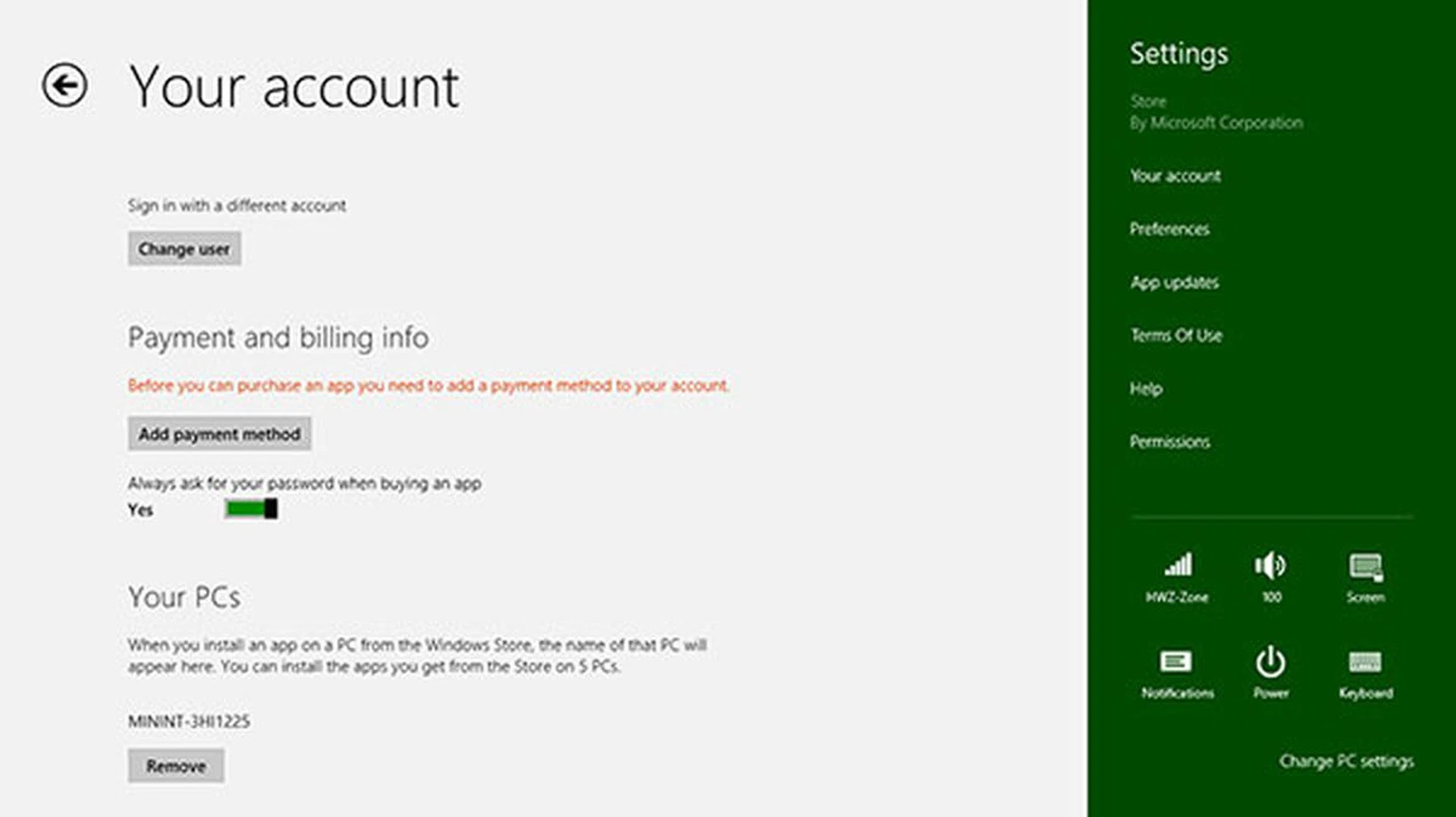 Via the Settings Charm, you can access the 'Your account' page. Here, you can add a payment method and see the names of the PCs that you've installed apps on. You can install an app that you get from the Store on up to five PCs.