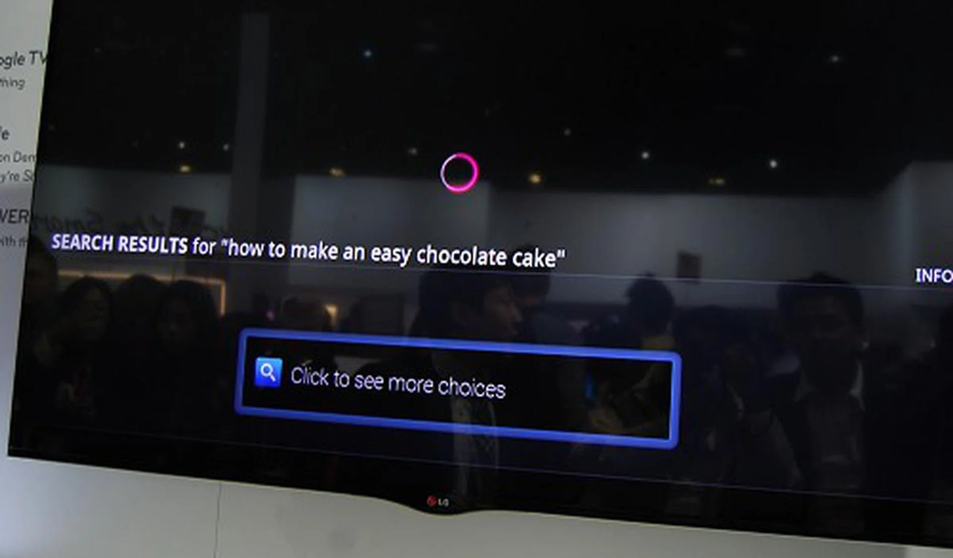 Activate the voice input option on the remote and speak a phrase that comes to mind, e.g. How to make an easy chocolate cake. The TV registers this and displays your search string for confirmation; you can re-try if you find the captured search string is inaccurate but it seems comfortable with Asian accents.